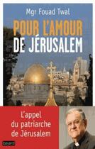 Couverture du livre « Pour l'amour de jerusalem » de Twal/Affejee/Malzac aux éditions Bayard