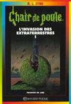 Couverture du livre « Chair de poule Tome 55 : l'invasion des extraterrestres Tome 1 » de R. L. Stine aux éditions Bayard Jeunesse