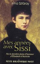 Couverture du livre « Mes années avec Sissi » de Irma Sztaray aux éditions Rivages