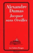 Couverture du livre « Jacquot sans oreilles » de Alexandre Dumas aux éditions Grasset