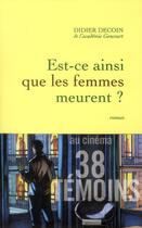 Couverture du livre « Est-ce ainsi que les femmes meurent ? » de Didier Decoin aux éditions Grasset Et Fasquelle