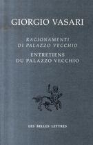 Couverture du livre « Ragionamenti di palazzo vecchio » de Giorgio Vasari aux éditions Belles Lettres