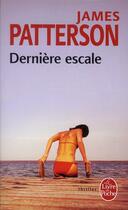 Couverture du livre « Dernière escale » de James Patterson aux éditions Le Livre De Poche