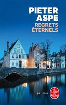 Couverture du livre « Regrets éternels » de Pieter Aspe aux éditions Le Livre De Poche