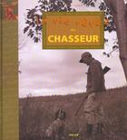 Couverture du livre « La vie revee du chasseur » de Eric Joly aux éditions Solar