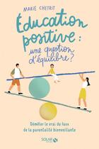Couverture du livre « Éducation positive : une question d'équilibre ? » de Marie Chetrit aux éditions Solar