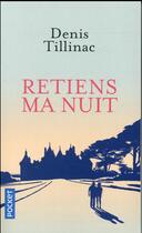 Couverture du livre « Retiens ma nuit » de Denis Tillinac aux éditions Pocket