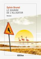 Couverture du livre « Le sourire de l'alligator » de Sylvie Brunel aux éditions Rocher