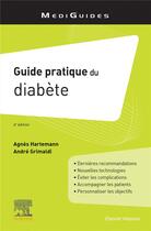 Couverture du livre « Guide pratique du diabète (6e édition) » de Andre Grimaldi et Agnes Hartemann aux éditions Elsevier-masson