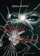 Couverture du livre « Double et illusion » de Sabrina Amany aux éditions Amalthee