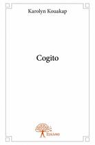 Couverture du livre « Cogito » de Karolyn Kouakap aux éditions Edilivre