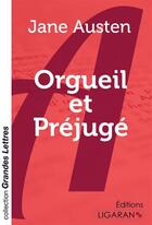 Couverture du livre « Orgueil et Préjugé (grands caractères) » de Jane Austen aux éditions Ligaran