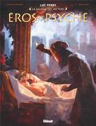 Couverture du livre « Eros et Psyché » de Luc Ferry et Clotilde Bruneau et Didier Poli et Diego Oddi aux éditions Glenat