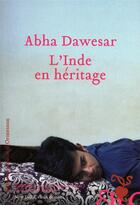 Couverture du livre « L'inde en héritage » de Abha Dawesar aux éditions Heloise D'ormesson