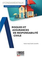 Couverture du livre « Risques et assurances de responsabilité civile » de Nadia Hadj-Chaib Candeille aux éditions L'argus De L'assurance