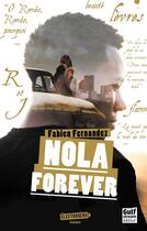 Couverture du livre « Nola forever » de Fabien Fernandez aux éditions Gulf Stream