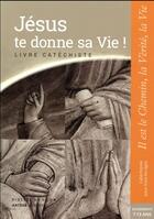 Couverture du livre « Jésus te donne sa vie ! ; préparation sacrement - catéchiste » de  aux éditions Le Seneve