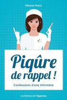 Couverture du livre « Piqûre de rappel ! confessions d'une infirmière » de Melanie Manyi aux éditions Les Editions De L'opportun