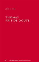 Couverture du livre « Thomas pris de doute » de John B. Cobb aux éditions Van Dieren