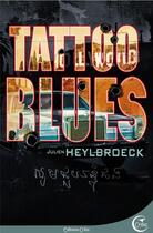 Couverture du livre « Tattoo blues » de Julien Heylbroeck aux éditions Critic