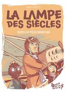 Couverture du livre « La lampe des siècles Tome 4 : toutes les pièces moins une » de Gaelle Giroulet aux éditions Actusf