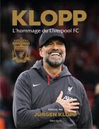 Couverture du livre « KLOPP Mon hommage au Liverpool FC » de  aux éditions Talent Sport