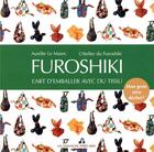 Couverture du livre « Furoshiki ; l'art d'emballer avec du tissu » de Aurelie Le Marec aux éditions Un Dimanche Apres-midi