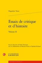 Couverture du livre « Essais de critique et d'histoire t.2 » de Hippolyte Taine aux éditions Classiques Garnier