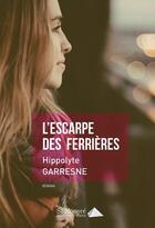 Couverture du livre « L escarpe des ferrieres » de Garresne Hippolyte aux éditions Saint Honore Editions