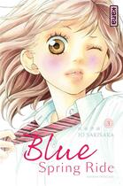Couverture du livre « Blue spring ride Tome 3 » de Io Sakisaka aux éditions Kana