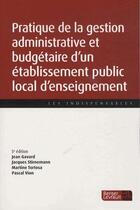 Couverture du livre « Pratique de la gestion administrative et budgétaire d'un établissement public local d'enseignement (5e édition) » de  aux éditions Berger-levrault