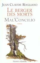 Couverture du livre « Le berger des morts ; mal'concilio » de Jean-Claude Rogliano aux éditions France-empire