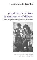 Couverture du livre « Yasmina et les autres de Nanterre et d'ailleurs » de Camille Lacoste-Dujardin aux éditions La Decouverte