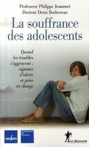 Couverture du livre « La souffrance des adolescents » de Jeammet Philippe Pr aux éditions La Decouverte