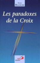 Couverture du livre « Les paradoxes de la croix » de Enzo Bianchi aux éditions Mediaspaul