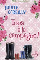 Couverture du livre « Tous à la campagne ! » de Judith O'Reilly aux éditions Belfond