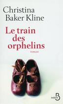 Couverture du livre « Le train des orphelins » de Christin Baker Kline aux éditions Belfond