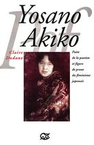Couverture du livre « Yosano akiko » de Claire Dodane aux éditions Pof