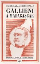 Couverture du livre « Gallieni à Madagascar » de Jean Charbonneau aux éditions Nel