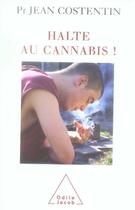 Couverture du livre « Halte au cannabis » de Jean Costentin aux éditions Odile Jacob