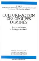 Couverture du livre « Culture-action des groupes dominés ; rapports à l'espace et développement local » de  aux éditions L'harmattan