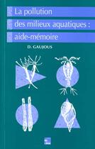 Couverture du livre « La Pollution Des Milieux Aquatiques » de Gaujous aux éditions Tec Et Doc