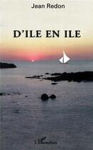 Couverture du livre « D'île en île » de Jean Redon aux éditions L'harmattan