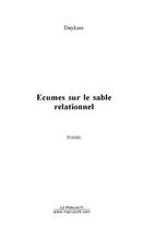 Couverture du livre « Écumes sur le sable relationnel » de Daykass aux éditions Editions Le Manuscrit