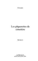 Couverture du livre « Les paquerettes de cimetiere » de Erwann aux éditions Editions Le Manuscrit