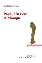 Couverture du livre « Passe, un père et manque » de Freymann/Choulet aux éditions Eres