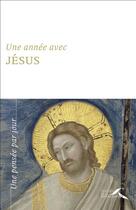 Couverture du livre « Une année avec Jésus » de  aux éditions Presses De La Renaissance