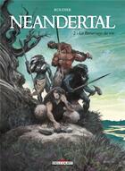 Couverture du livre « Néandertal Tome 2 : le breuvage de vie » de Emmanuel Roudier aux éditions Delcourt