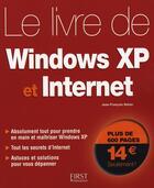 Couverture du livre « Le livre de windows xp et internet » de Jean-Francois Sehan aux éditions First Interactive