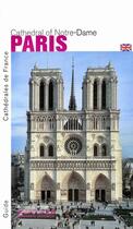 Couverture du livre « Paris ; la cathédrale Notre-Dame » de Thierry Crepin-Leblond aux éditions Editions Du Patrimoine